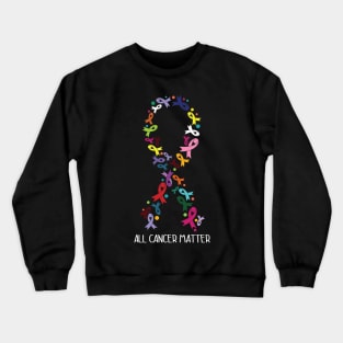 All Cancer Matter Crewneck Sweatshirt